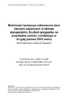 Możliwości badawcze odtworzenia sieci karczem zajezdnych w okresie staropolskim. Studium przypadku na przykładzie powiatu lubelskiego w drugiej połowie XVIII wieku