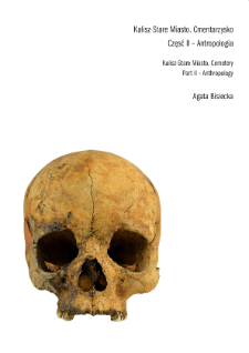 Kalisz-Stare Miasto. Cemetery. Part II &ndash; Anthropology
