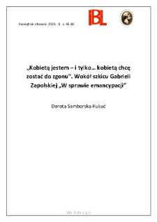 „Kobietą jestem – i tylko... kobietą chcę zostać do zgonu”. Wokół szkicu Gabrieli Zapolskiej „W sprawie emancypacji”