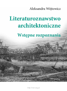 Literaturoznawstwo architektoniczne : wstępne rozpoznania
