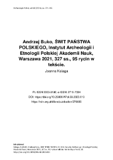 Andrzej Buko, ŚWIT PAŃSTWA POLSKIEGO, Instytut Archeologii i Etnologii Polskiej Akademii Nauk, Warszawa 2021, 327 ss., 95 rycin w tekście.