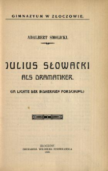 Julius Słowacki als Dramatiker : (im Lichte der bisherigen Forschung)