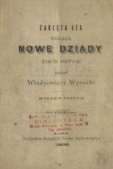 Zaklęta łza : ballada ; Nowe dziady : żarcik poetycki