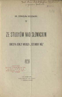 Ze studyów nad Słowackim : kwestya genezy wiersza "Testament mój"