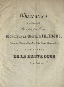 Discours prononcé par Son Excellence Monsieur le Comte Bielinski, sénateur palatin président de la Cour Nationale, à la séance de la Haute Cour le 10. Avril 1828.