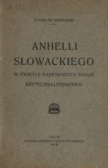 Anhelli Słowackiego w świetle najnowszych badań krytyczno-literackich