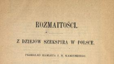 Z dziej&oacute;w Szekspira w Polsce : Przekład Hamleta J. N. Kamińskiego