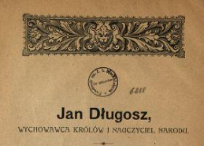 Jan Długosz, wychowawca królów i nauczyciel narodu