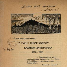 Z cyklu "Dusze kobiece" : Kazimiera Zawistowska (1870-1902)