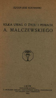 Kilka uwag o życiu i pismach A. Malczewskiego