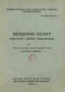 Urzędowe nazwy miejscowości i obiekt&oacute;w fizjograficznych. Nr197; Powiat tczewski i powiat miejski Tczew wojew&oacute;dztwo bydgoskie