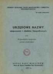 Urzędowe nazwy miejscowości i obiekt&oacute;w fizjograficznych. Nr175; Wojew&oacute;dztwo bydgoskie powiat chełmiński
