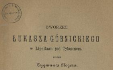 Dworzec Łukasza G&oacute;rnickiego w Lipnikach pod Tykocinem