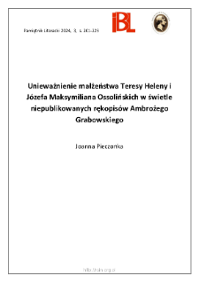 Unieważnienie małżeństwa Teresy Heleny i Józefa Maksymiliana Ossolińskich w świetle niepublikowanych rękopisów Ambrożego Grabowskiego.