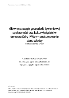 Gł&oacute;wne strategie gospodarki żywieniowej społeczności tzw. kultury łużyckiej w dorzeczu Odry i Wisły &ndash; podsumowanie stanu wiedzy
