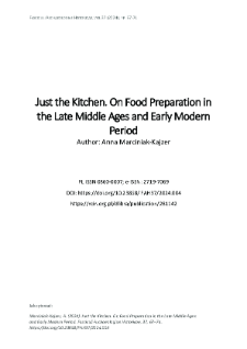 Just the Kitchen. On Food Preparation in the Late Middle Ages and Early Modern Period