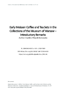 Early Meissen Coffee and Tea Sets in the Collections of the Museum of Warsaw &ndash; Introductory Remarks
