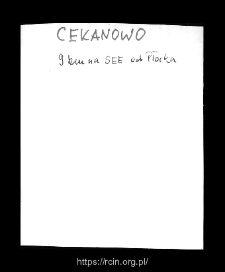 Cekanowo. Files of Plock district in the Middle Ages. Files of Historico-Geographical Dictionary of Masovia in the Middle Ages
