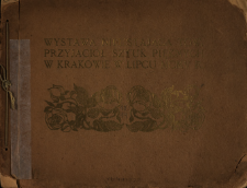 Wystawa nieustająca Tow. Przyjaci&oacute;ł Sztuk Pięknych w Krakowie w lipcu MCMV r.