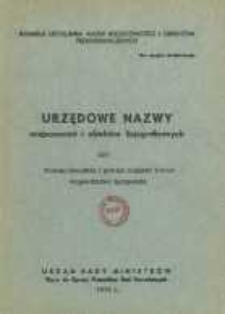 Urzędowe nazwy miejscowości i obiekt&oacute;w fizjograficznych. Nr187; Powiat toruński i powiat miejski Toruń wojew&oacute;dztwo bydgoskie