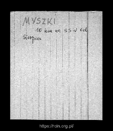 Myszki. Files of Sierpc district in the Middle Ages. Files of Historico-Geographical Dictionary of Masovia in the Middle Ages