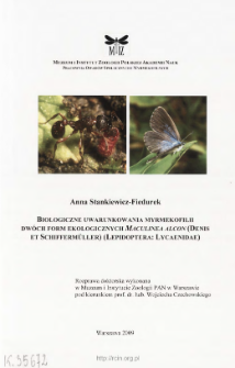 Biologiczne uwarunkowania myrmekofilii dw&oacute;ch form ekologicznych Maculinea Alcon (Denis et Schifferm&uuml;ller) (Lepidoptera: Lycaenidae)