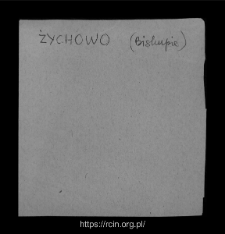 Żychowo. Files of Raciaz district in the Middle Ages. Files of Historico-Geographical Dictionary of Masovia in the Middle Ages