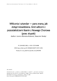 Wł&oacute;cznia i sztandar &mdash; para znana, jak dotąd niewidziana. Grot wł&oacute;czni z pozostałościami tkanin z Nowego Chorowa (pow. słupski)