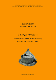 Raczkowice : cmentarzysko kultury przeworskiej w międzyrzeczu Pilicy i Warty
