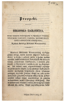 Biblioteka Zagraniczna. Pismo tomowe poświęcone na przekłady wyborowych dzieł z historyi, filozofii ... : Prospekt