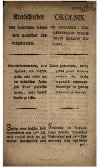 Kreisschreiben vom kaiserlichen königlichen galizischen Landesgubernium : Wiederbekanntmachung des Verbots, eine Schrift, welche nicht vorher von der inländischen Zensur zum Druck zugelassen worden, ausser Landes drucken zu lassen. [Datum:] Lemberg den 18ten November 1803 = Okólnik od cesarsko-królewskiego guberniów kraiów Galicyi : Zakaz ponowiony, ażeby pisma przez kraiową cenzurę do druku wprzód nieprzypuszczonego za granicą drukować niedawano. [Datum:] Dan we Lwowie 18go listopada 1803