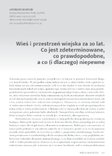 Wieś i przestrzeń wiejska za 20 lat. Co jest zdeterminowane, co prawdopodobne, a co (i dlaczego) niepewne