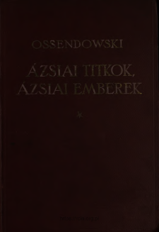 &Aacute;zsiai titkok, &aacute;zsiai emberek = Man and mistery in Asia