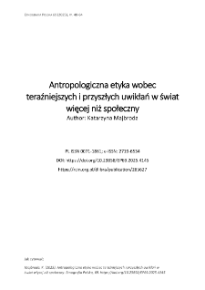 Antropologiczna etyka wobec teraźniejszych i przyszłych uwikłań w świat więcej niż społeczny
