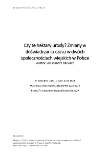 Czy te hektary urosły? Zmiany w doświadczaniu czasu w dw&oacute;ch społecznościach wiejskich w Polsce