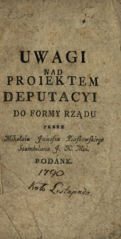 Uwagi Nad Proiektem Deputacyi Do Formy Rządu