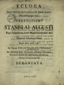 Ecloga Super Reditum ex Ukrania [!] ad Sedem Regum [...] Stanislai Augusti Regis Poloniarum, Ducis Magni D. Lithvani&aelig; [...] Mense Julio, Anno 1787