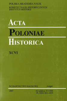 Acta Poloniae Historica. T. 96 (2007), Abstracts