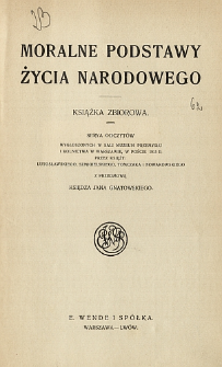 Moralne podstawy życia narodowego : książka zbiorowa