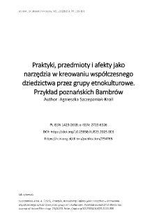 Praktyki, przedmioty i afekty jako narzędzia w kreowaniu wsp&oacute;łczesnego dziedzictwa przez grupy etnokulturowe. Przykład poznańskich Bambr&oacute;w
