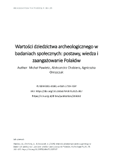 Wartości dziedzictwa archeologicznego w badaniach społecznych: postawy, wiedza i zaangażowanie Polak&oacute;w