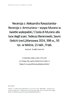 Recenzja z: Ammuriana &ndash; wyspa Murano w świetle wykopalisk / L&rsquo;isola di Murano alla luce degli scavi, Tadeusz Baranowski, Sauro Gelichi (red.),Warszawa 2024, 398 ss., 93 ryc. w tekście, 21 tabl., 9 tab Guido.