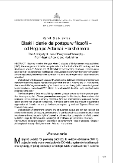 Blaski i cienie idei postępu w filozofii &ndash; od Hegla po Adorna i Horkheimera = The Ambiguity of the Idea of Progress in Philosophy &ndash; from Hegel to Adorno and Horkheimer