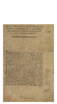 Antonius Onuphrius De Okęcie Okęcki Dei & Apostolic&aelig; Sedis Gratia Episcopus Posnaniensis & Varsaviensis ... : [Incipit:] Ad commodiora Christi Fidelibus pr&aelig;standa auxilia, quantum in Domino possumus, sollicitudinem, conferentes ... : [Datum:] Datum Varsavi&aelig; Die [ ] Mensis [ ] Anno Domini 179 .