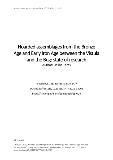 Hoarded assemblages from the Bronze Age and Early Iron Age between the Vistula and the Bug: state of research