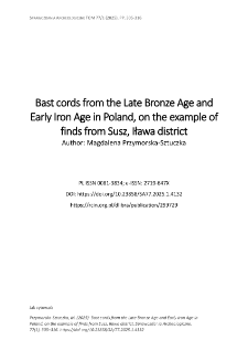 Bast cords from the Late Bronze Age and Early Iron Age in Poland, on the example of finds from Susz, Iława district