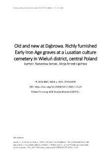 Old and new at Dąbrowa. Richly furnished Early Iron Age graves at a Lusatian culture cemetery in Wieluń district, central Poland