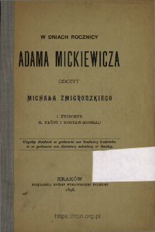 W dniach rocznicy Adama Mickiewicza : odczyt Michała Żmigrodzkiego.