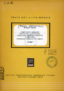 Teoretyczne i modelowe badanie pola akustycznego wywołanego źr&oacute;dłem punktowym w obecności powierzchni odbijających i ekranu