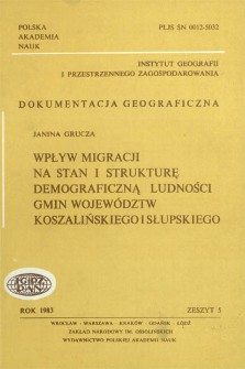 Wpływ migracji na stan i strukturę demograficzną ludności gmin województw koszalińskiego i słupskiego = Influence of migration on the demographic structure of the rural population in the Koszalin and Słupsk voivodeships